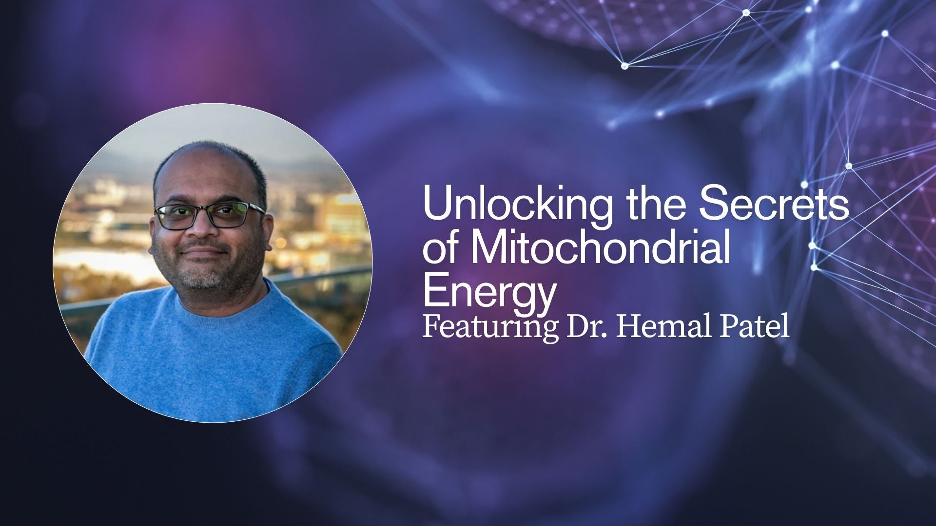 Powerhouse of the Cell: Unlocking the Secrets of Mitochondrial Energy — UK MeScreen podcast guide